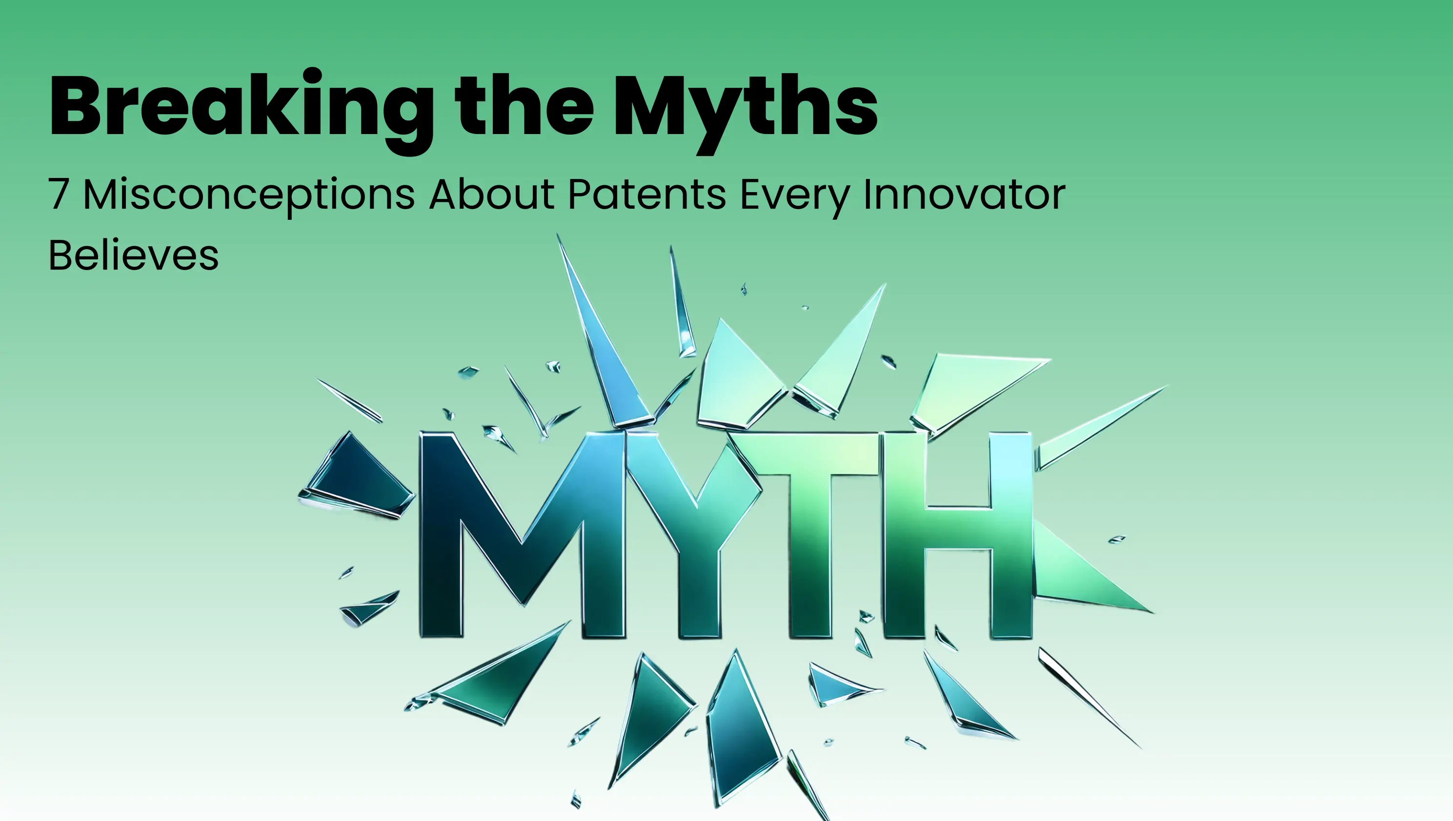 7 misconceptions about patents every innovator believes