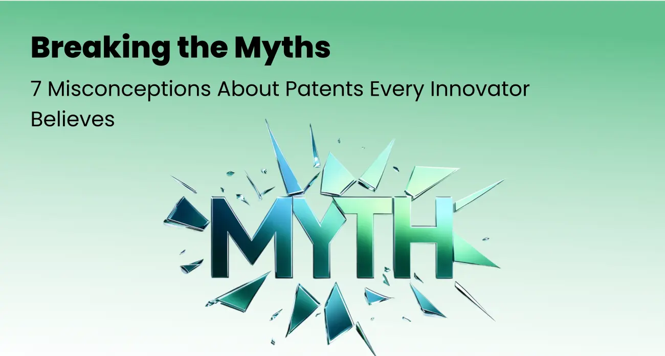 7 misconceptions about patents every innovator believes